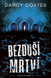 Bezduší mrtví - Darcy Coates - Thrillery Bezduší mrtví