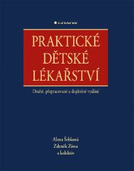 Praktické dětské lékařství - druhé, přepracované a doplněné vydání Praktické dětské lékařství - druhé, přepracované a doplněné vydání