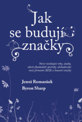 Jak se budují značky: Nově vznikající trhy, služby, zboží dlouhodobé spotřeby, obchodování mezi firmami (B2B) a luxusní značky - Marketing a management Jak se budují značky: Nově vznikající trhy, služby, zboží dlouhodobé spotřeby, obchodování mezi firmami (B2B) a luxusní značky