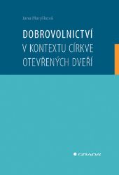 Dobrovolnictví v kontextu církve otevřených dveří Dobrovolnictví v kontextu církve otevřených dveří