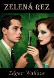 Zelená rez - Edgar Wallace - Krimi a detektivky Zelená rez