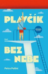 Plavčík bez nebe - Společenská próza Plavčík bez nebe