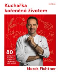 Kuchařka kořeněná životem - Vaření a gastronomie Kuchařka kořeněná životem
