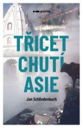 Třicet chutí Asie Třicet chutí Asie