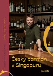 Český barman v Singapuru Český barman v Singapuru