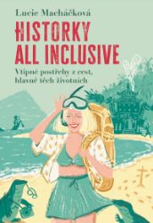 Historky all inclusive - Humor, satira a komedie Historky all inclusive