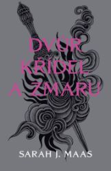 Dvůr křídel a zmaru - Fantasy Dvůr křídel a zmaru