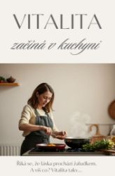 Vitalita začíná v kuchyni - Výživa Vitalita začíná v kuchyni