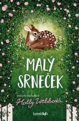Malý srneček - Holly Webb - Pro děti a mládež Malý srneček