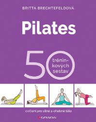 Pilates - 50 tréninkových sestav Pilates - 50 tréninkových sestav