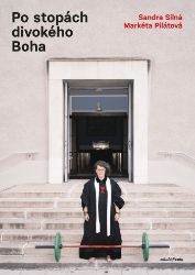 Po stopách divokého Boha - Markéta Pilátová - Společenské a humanitní vědy Po stopách divokého Boha