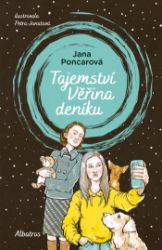 Tajemství Věřina deníku - Jana Poncarová - Pro děti a mládež Tajemství Věřina deníku