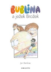 Bublina a ježek Brožek Bublina a ježek Brožek