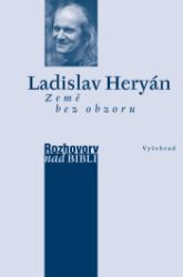 Země bez obzoru - Ladislav Heryán - Společenské a humanitní vědy Země bez obzoru
