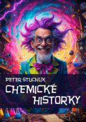 Chemické historky - Povídky a novely Chemické historky
