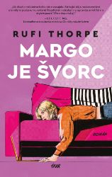 Margo je švorc - Společenská próza Margo je švorc