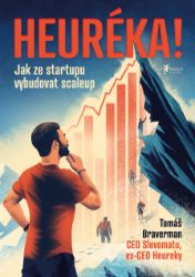 Heuréka!  Jak ze startupu vybudovat scaleup
