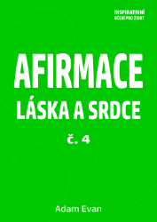Afirmace Láska a Srdce č. 4 Afirmace Láska a Srdce č. 4