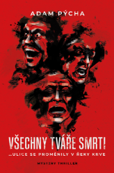 Všechny tváře smrti - Adam Pýcha - Thrillery Všechny tváře smrti
