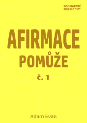 Afirmace Pomůže č. 1 Afirmace Pomůže č. 1