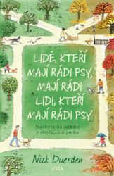 Lidé, kteří mají rádi psy, mají rádi lidi, kteří mají rádi psy Lidé, kteří mají rádi psy, mají rádi lidi, kteří mají rádi psy