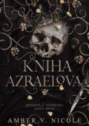 Bohové a monstra: Kniha Azraelova - Amber V. Nicole - Fantasy Bohové a monstra: Kniha Azraelova
