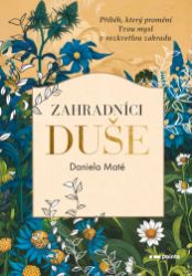 Zahradníci duše Zahradníci duše