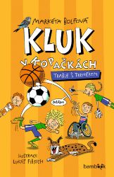Kluk v kopačkách – Trable s trenérem Kluk v kopačkách – Trable s trenérem