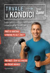 Trvale v kondici - Soubor posilovacích a koordinačních cvičení pro střední a vyšší věk - Fitness Trvale v kondici - Soubor posilovacích a koordinačních cvičení pro střední a vyšší věk