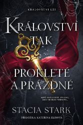Království tak prokleté a prázdné Království tak prokleté a prázdné