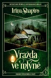 Vražda ve mlýně - Krimi a detektivky Vražda ve mlýně