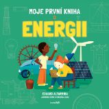 Moje první kniha o energii Moje první kniha o energii
