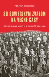 So Sovietskym zväzom na večné časy So Sovietskym zväzom na večné časy