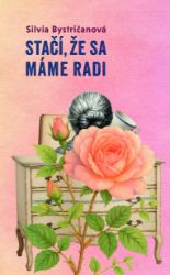 Stačí, že sa máme radi Stačí, že sa máme radi