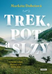 Trek, pot a slzy Trek, pot a slzy