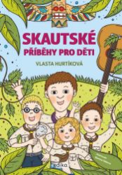 Skautské příběhy pro děti Skautské příběhy pro děti
