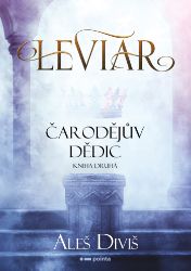 Leviar - Čarodějův dědic - Fantasy a sci-fi Leviar - Čarodějův dědic