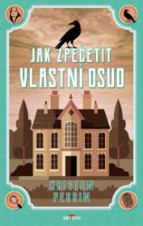 Jak zpečetit vlastní osud - Krimi a detektivky Jak zpečetit vlastní osud