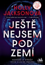 Ještě nejsem pod zemí Ještě nejsem pod zemí