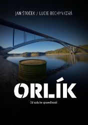 Orlík - Lucie Bechynková - Dějiny, fakta a historie Orlík