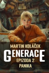 Generace: Epizoda 2: Panika Generace: Epizoda 2: Panika