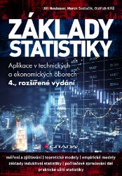 Základy statistiky - Aplikace v technických a ekonomických oborech - 4., rozšířené vydání