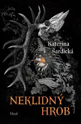 Neklidný hrob - Kateřina Šardická - Fantasy Neklidný hrob