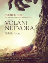 Volání netvora - Patrick Ness - Young Adult Volání netvora