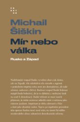 Mír nebo válka. Rusko a Západ Mír nebo válka. Rusko a Západ