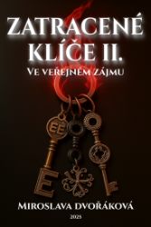 Z(a)tracené klíče II: Ve veřejném zájmu Z(a)tracené klíče II: Ve veřejném zájmu