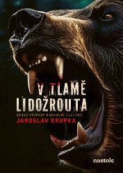 V tlamě lidožrouta - Jaroslav Krupka - Přírodní vědy V tlamě lidožrouta