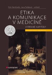 Etika a komunikace v medicíně - Management a jazyky ve zdravotnictví e-knihy Etika a komunikace v medicině