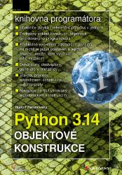 Python 3.14 - Objektové konstrukce - Rudolf Pecinovský - Informatika a výpočetní technika Python 3.14 - Objektové konstrukce