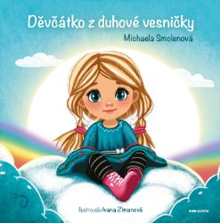 Děvčátko z duhové vesničky - Pro děti a mládež Děvčátko z duhové vesničky